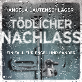 Hörbuch Tödlicher Nachlass (Ein Fall für Engel und Sander, Band 3)  - Autor Angela Lautenschläger   - gelesen von Lisa Boos