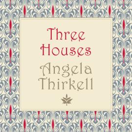 Hörbuch Three Houses (Unabridged)  - Autor Angela Thirkell   - gelesen von Jilly Bond