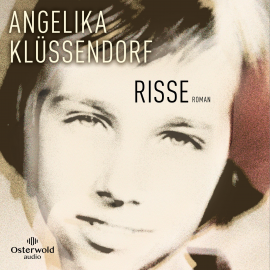 Hörbuch Risse  - Autor Angelika Klüssendorf   - gelesen von N.N.