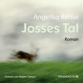 Hörbuch Josses Tal  - Autor Angelika Rehse   - gelesen von Brigitte Carlsen