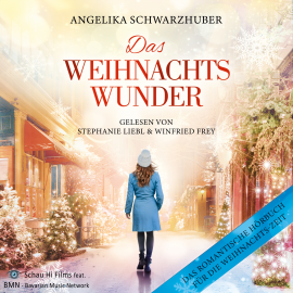 Hörbuch Das Weihnachtswunder  - Autor Angelika Schwarzhuber   - gelesen von Schauspielergruppe