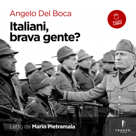 Hörbuch Italiani brava gente?  - Autor Angelo Del Boca   - gelesen von Mario Pietramala