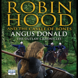 Hörbuch Robin Hood and the Castle of Bones  - Autor Angus Donald   - gelesen von Mike Rogers