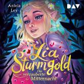 Die verzauberte Mitternacht - Lia Sturmgold-Reihe, Band 4 (Ungekürzt)