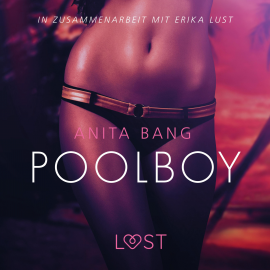 Hörbuch Poolboy: Erika Lust-Erotik (Ungekürzt)  - Autor Anita Bang   - gelesen von Helene Hagen