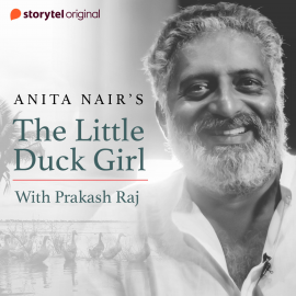 Hörbuch The Little Duck Girl  - Autor Anita Nair   - gelesen von Prakash Raj