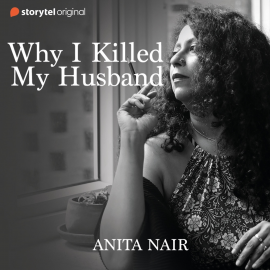 Hörbuch Why I Killed My Husband  - Autor Anita Nair   - gelesen von Anita Nair