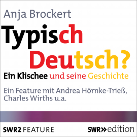 Hörbuch Typisch Deutsch?  - Autor Anja Brockert   - gelesen von Schauspielergruppe