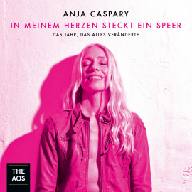 Hörbuch In meinem Herzen steckt ein Speer  - Autor Anja Caspary   - gelesen von Anja Caspary