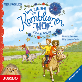 Hörbuch Wir Kinder vom Kornblumenhof. Kühe im Galopp  - Autor Anja Fröhlich   - gelesen von Lilly Lengenfelder
