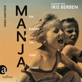 Hörbuch Manja  - Autor Anja Gmeyner   - gelesen von Iris Berben