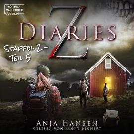 Hörbuch Z Diaries, 2: Staffel, Teil 5 (ungekürzt)  - Autor Anja Hansen   - gelesen von Fanny Bechert