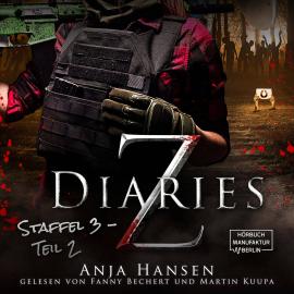 Hörbuch Z Diaries, 3: Staffel, Teil 2 (ungekürzt)  - Autor Anja Hansen   - gelesen von Schauspielergruppe