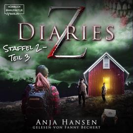 Hörbuch Z Diaries, Staffel 2, Teil 3 (ungekürzt)  - Autor Anja Hansen   - gelesen von Fanny Bechert