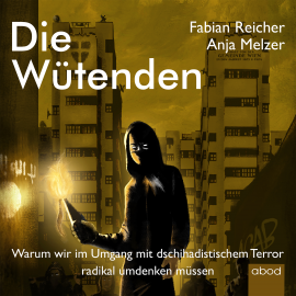 Hörbuch Die Wütenden  - Autor Anja Melzer   - gelesen von Robert Gregor Kühn