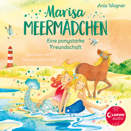 Hörbuch Marisa Meermädchen (Band 3) - Eine ponystarke Freundschaft  - Autor Anja Wagner   - gelesen von Nora Jokhosha