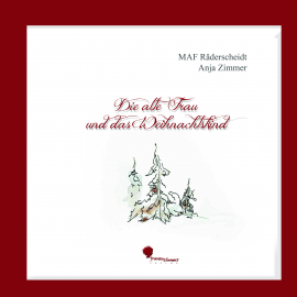 Hörbuch Die alte Frau und das Weihnachtskind  - Autor Anja Zimmer   - gelesen von Anja Zimmer