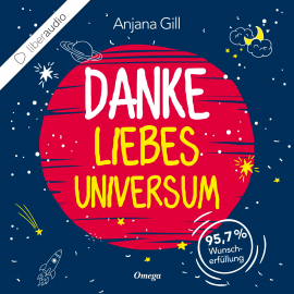 Hörbuch Danke, liebes Universum  - Autor Anjana Gill   - gelesen von Meike Graf