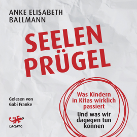 Hörbuch Seelenprügel  - Autor Anke Elisabeth Ballmann   - gelesen von Gabi Franke