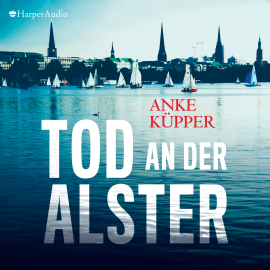 Hörbuch Tod an der Alster (ungekürzt)  - Autor Anke Küpper   - gelesen von Claudia Gräf