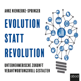 Hörbuch Evolution statt Revolution  - Autor Anke Nienkerke-Springer   - gelesen von Peter Wolter