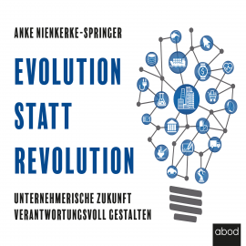 Hörbuch Evolution statt Revolution  - Autor Anke Nienkerke-Springer   - gelesen von Peter Wolter