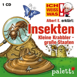 Hörbuch Ich weiß was - Albert E. erklärt : Insekten, Kleine Krabbler - große Staaten -  - Autor Anke Riedel   - gelesen von Philipp Schepmann
