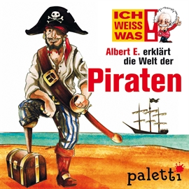 Hörbuch Ich weiß was - Albert E. erklärt die Welt der Piraten  - Autor Anke Riedel   - gelesen von Philipp Schepmann