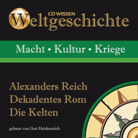 Hörbuch Alexanders Reich - Dekadentes Rom - Die Kelten  - Autor Anke Susanne Hoffmann   - gelesen von Schauspielergruppe