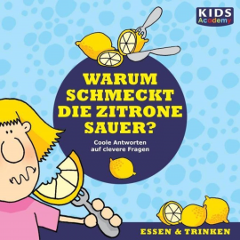 Hörbuch Warum schmeckt die Zitrone sauer?  - Autor Anke Susanne Hoffmann   - gelesen von Schauspielergruppe