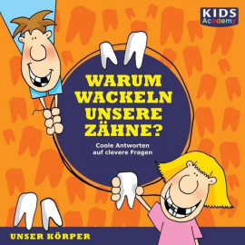 Hörbuch Warum wackeln unsere Zähne?  - Autor Anke Susanne Hoffmann   - gelesen von Schauspielergruppe