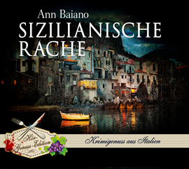 Hörbuch Sizilianische Rache  - Autor Ann Baiano   - gelesen von Martin Umbach