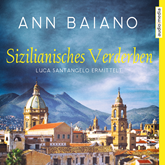 Hörbuch Sizilianisches Verderben (Luca Santangelo 3)  - Autor Ann Baiano   - gelesen von Martin Umbach