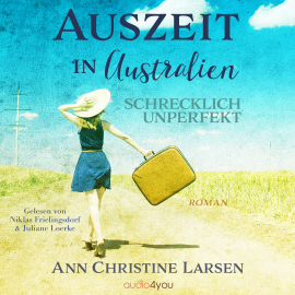 Hörbuch Auszeit in Australien  - Autor Ann Christine Larsen   - gelesen von Schauspielergruppe