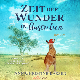 Hörbuch Zeit der Wunder in Australien  - Autor Ann Christine Larsen   - gelesen von Schauspielergruppe
