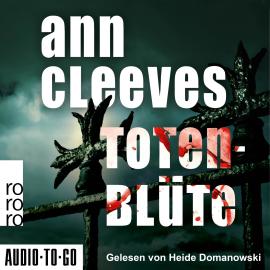 Hörbuch Totenblüte - Vera Stanhope ermittelt, Band 1 (ungekürzt)  - Autor Ann Cleeves   - gelesen von Heide Domanowski