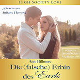 Die (falsche) Erbin des Earls - High Society Love, Band 3