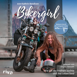 Hörbuch Bikergirl  - Autor Ann-Kathrin Bendixen   - gelesen von Dagny Dewath