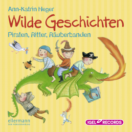 Hörbuch Wilde Geschichten  - Autor Ann-Katrin Heger   - gelesen von Dominik Freiberger