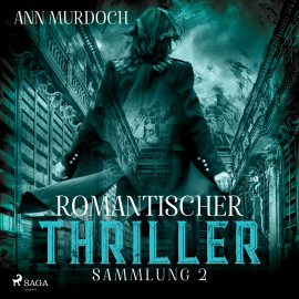 Hörbuch Romantischer Thriller Sammlung 2  - Autor Ann Murdoch   - gelesen von Elke Welzel