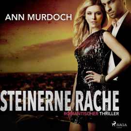 Hörbuch Steinerne Rache: Romantischer Thriller  - Autor Ann Murdoch   - gelesen von Elke Welzel