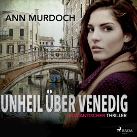 Hörbuch Unheil über Venedig: Romantischer Thriller  - Autor Ann Murdoch   - gelesen von Monika Disse