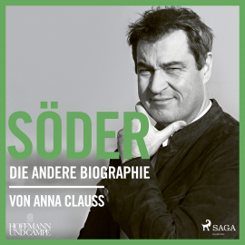 Hörbuch Söder: Die andere Biographie  - Autor Anna Clauss   - gelesen von Astrid Schulz