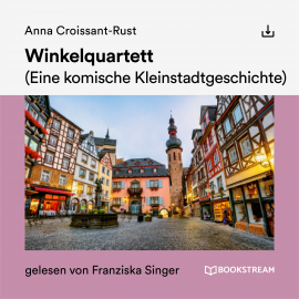 Hörbuch Winkelquartett  - Autor Anna Croissant-Rust   - gelesen von Franziska Singer