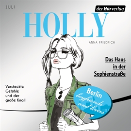 Hörbuch Holly. Das Haus in der Sophienstraße  - Autor Anna Friedrich   - gelesen von Katrin Fröhlich