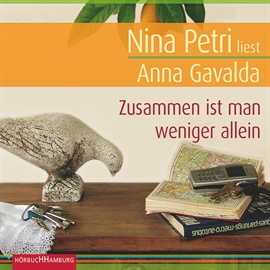 Hörbuch Zusammen ist man weniger allein  - Autor Anna Gavalda   - gelesen von Nina Petri