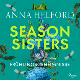 Hörbuch Season Sisters – Frühlingsgeheimnisse  - Autor Anna Helford   - gelesen von Marion Dreiseitel