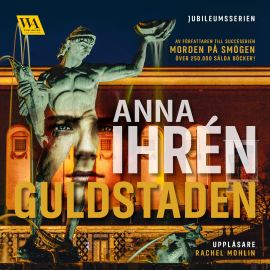 Hörbuch Guldstaden  - Autor Anna Ihrén   - gelesen von Rachel Mohlin