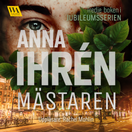Hörbuch Mästaren  - Autor Anna Ihrén   - gelesen von Rachel Mohlin