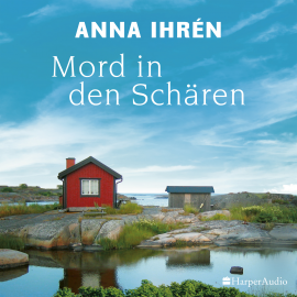 Hörbuch Mord in den Schären (ungekürzt)  - Autor Anna Ihrén   - gelesen von Hans Peter Stoll